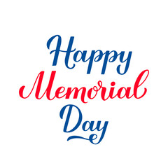 Happy Memorial Day calligraphy lettering isolated on white. American patriotic typography poster. Vector template for logo design, banner, greeting card, postcard, flyer, badge, t-shirt