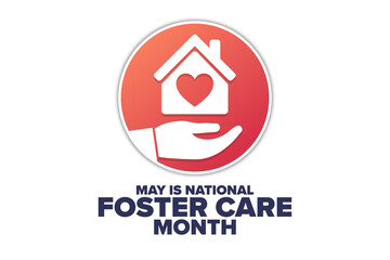 May is National Foster Care Month. Holiday concept. Template for background, banner, card, poster with text inscription. Vector EPS10 illustration.