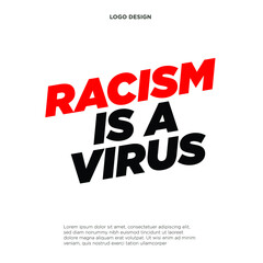 Racism Is A Virus Text, Racism Vector, Illustration Poster Background