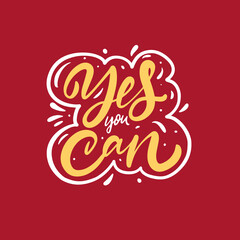 Yes you can. Hand drawn yellow color calligraphy phrase. White frame. Vector illustration.