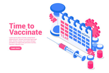 Time to vaccinate. Syringe, virus, vaccine, sand watch and calendar icons.Landing page or web banner concept. Vector illustration in isometric style. Isolated on white background
