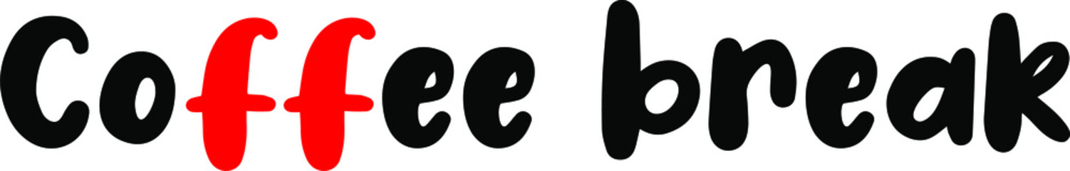 Coffee break. The inscription on the mug.