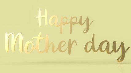 The gold  text happy mother day on yellow background  for Mother day concept 3d rendering