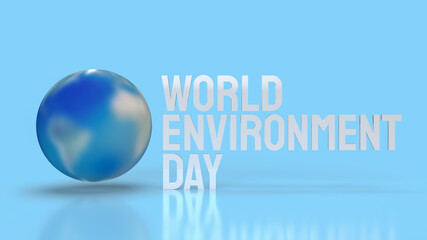The earth and white word for world environment day concept 3d rendering