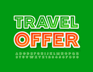 Vector bright Banner Travel Offer with Sticker Green Font. Artistic Alphabet Letters and Numbers set