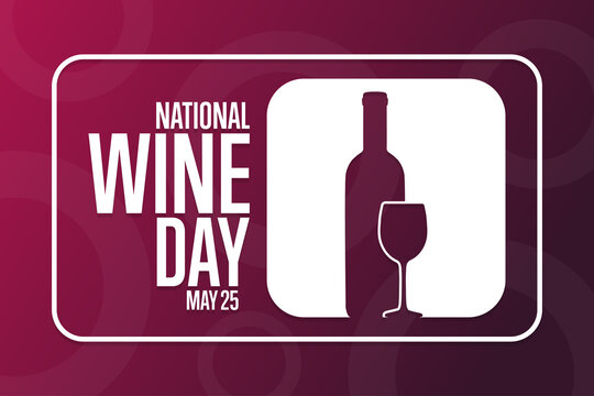 National Wine Day. May 25. Holiday concept. Template for background, banner, card, poster with text inscription. Vector EPS10 illustration.