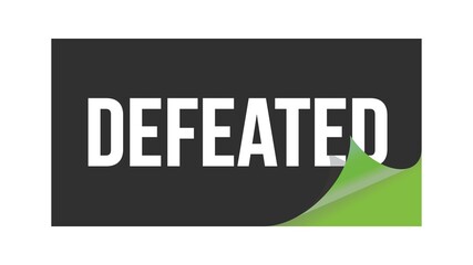 Obraz premium DEFEATED text written on black green sticker.