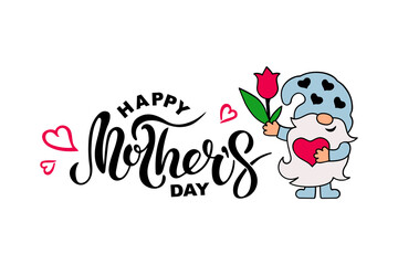 Handwritten lettering Happy Mother's Day and cute gnome with heart and tulip flower on white background. Vector illustration.