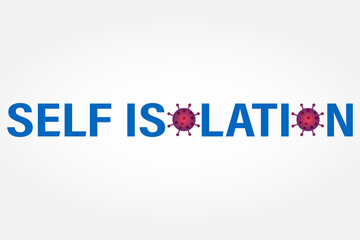 Coronavirus self isolation illustration vector on white background. Text and virus shapes. Protection, alert concept for brochure, web.