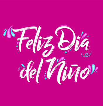 Feliz Dia Del Nino, Happy Children Day Spanish Text, Vector Design.