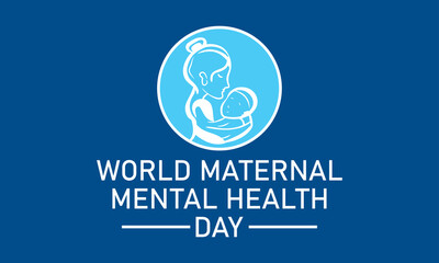 World Maternal Mental Health Day Internationally Celebrated On May 6 in Every Year. Banner, Poster International Awareness Campaign Template.