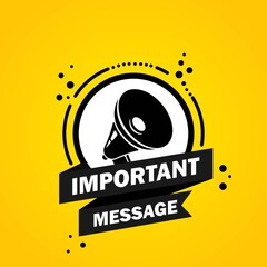 Obraz premium Megaphone with Important message speech bubble banner. Loudspeaker. Label for business, marketing and advertising. Vector on isolated background. EPS 10