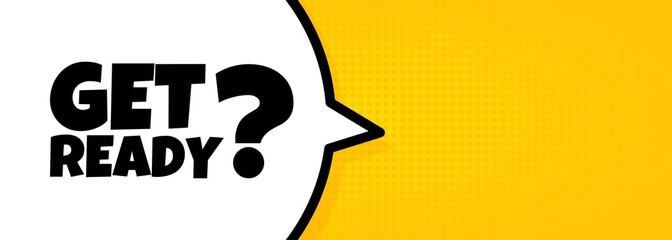 Speech bubble banner with Get ready text. Loudspeaker. For business, marketing and advertising. Vector on isolated background. EPS 10