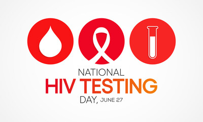 HIV Testing day is observed every year on June 27th to encourage people to get tested for (human immunodeficiency virus), know their status, and get linked to care and treatment. Vector illustration.