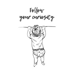 Follow your curiosity design template card. Toddler standing up in the diaper. Hand drawn vector illustration in sketch style. 
