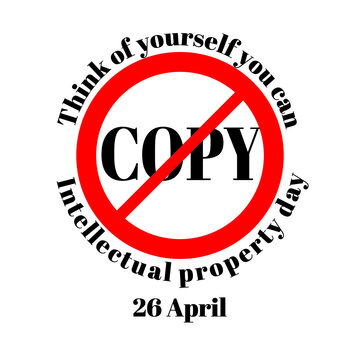
Think for yourself you can. Intellectual property day..eps