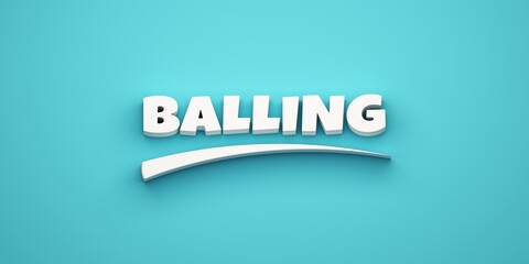 Balling Word Writing. 3D Render Illustration banner