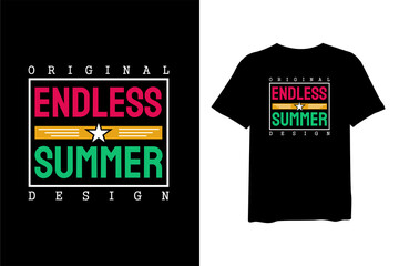 Fototapeta premium Endless Summer Original Design, stylish t-shirts, and trendy clothing designs with lettering, and printable, vector illustration designs.