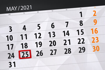 Fototapeta premium Calendar planner for the month may 2021, deadline day, 25, tuesday