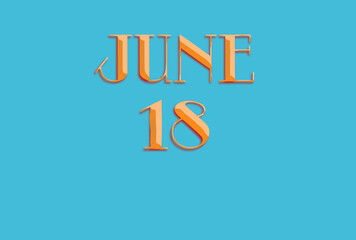 18 June, Monthly Calendar. Text Effect on Cyan Background