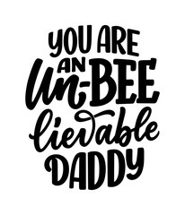 Funny hand drawn lettering quote for Father's day greeting card. Typography poster. Cool phrase for t shirt print. Inspirational slogan. Vector