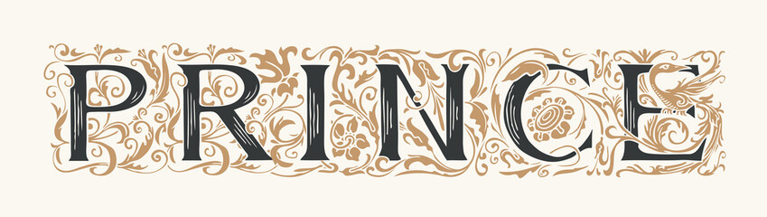 The word PRINCE. Vintage lettering in ornate hand-drawn initial letters. PRINCE logo symbol luxury design. Beautiful regal inscription for print on clothes, mugs, pillows, t-shirt, cards, invitations