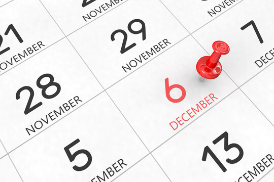 3d rendering of important days concept. December 6th. Day 6 of month. Red date written and pinned on a calendar. Winter month, day of the year. Remind you an important event or possibility.