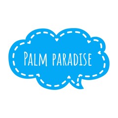 ''Palm paradise'' Quote Illustration