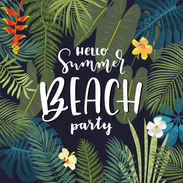Vector Hello Summer Beach Party beautiful jungle exotic leaves flyer, poster, banner template. Modern calligraphy summer design. Monstera, hibiscus flowers, tropical plants. Summertime illustration