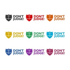 Obraz premium Don't Judge sign isolated on white background color set