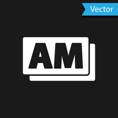 White Clock AM icon isolated on black background. Time symbol. Vector