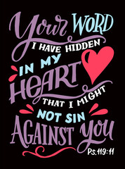 Hand lettering wth Bible verse Your word I have hidden in my heart.