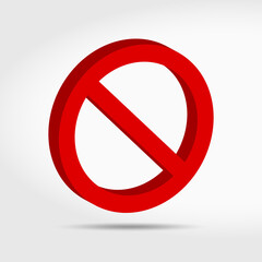 No sign 3D. Prohibition sign. Forbidden round sign. Vector illustration