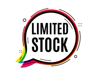 Limited stock sale. Speech bubble vector banner. Special offer price sign. Advertising discounts symbol. Thought or dialogue speech balloon shape. Limited stock chat think bubble. Vector