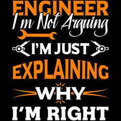 engineer I'm not arguing I'm just explaining why I'm right 
