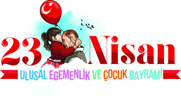 Ankara, Turkey - 23 April 1921: Vector illustration of Atatürk and little girl. (Translate: April 23 national sovereignty and children's day) - Powered by Adobe