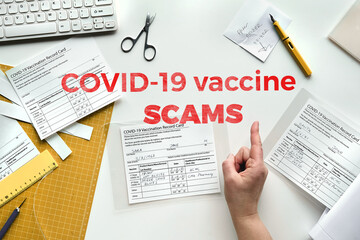 Covid-19 vaccine scams. Fake covid vaccination record card. Covid scams.Forged health certificate...