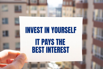 The quote Invest in yourself, it pays the best interest