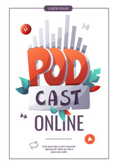 Podcast sign on the white background. Streaming, Podcast, Online show, blogging, radio broadcasting concept. A4 vector illustration for flyer, poster, banner, advertising.