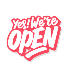 Yes. We're open. Vector lettering handwritten sign.