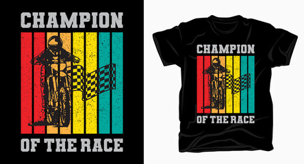 Champion of the race typography with motocross rider vintage t shirt