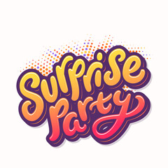 Surprise party. Vector handwritten lettering banner.