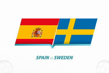 Spain vs Sweden in European Football Competition, Group E. Versus icon on Football background.