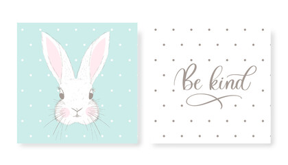 Cute posters with little rabbit vector prints for baby room, baby shower, greeting card, kids and baby t-shirts and wear. Be kind - lettering inscription