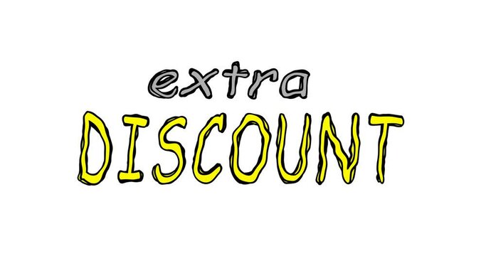 EXTRA DISCOUNT  text in doodle style. Simple cartoon text written in yellow and gray markers. Color trend concept. Looped 4K video animation graphics with alpha channel