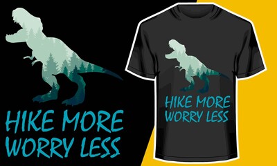 Hike More ,Worry less,T hiking t shirts, Trex,T shirt Design Idea,