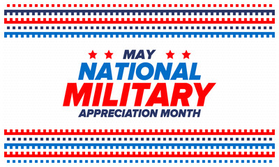 National Military Appreciation Month in May. Annual Armed Forces Celebration Month in United States. Poster, card, banner and background. Vector illustration