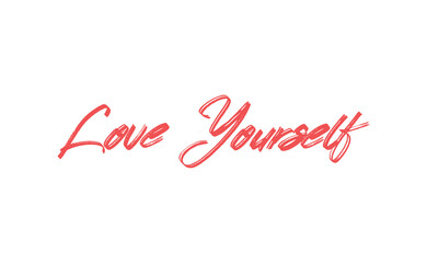 Love yourself phrase. Calligraphy lettering. Vector quote design. Self love motivation.