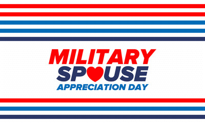 Military Spouse Appreciation Day. Celebrated in the United States. National Day recognition of the contribution, support and sacrifice of the spouses of the Armed Forces. Poster, card, banner. Vector