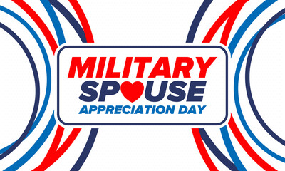 Military Spouse Appreciation Day. Celebrated in the United States. National Day recognition of the contribution, support and sacrifice of the spouses of the Armed Forces. Poster, card, banner. Vector